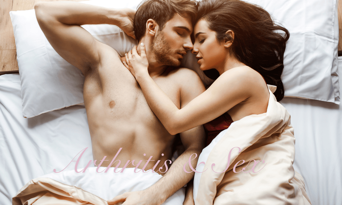 How to have sex with arthritis? sharing emotional connection while dealing with joint pain