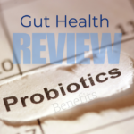 Probiotics for Gut Health: Complete Review and Digestive Benefits