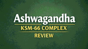 Ashwagandha KSM-66 Complex 3000mg Review  